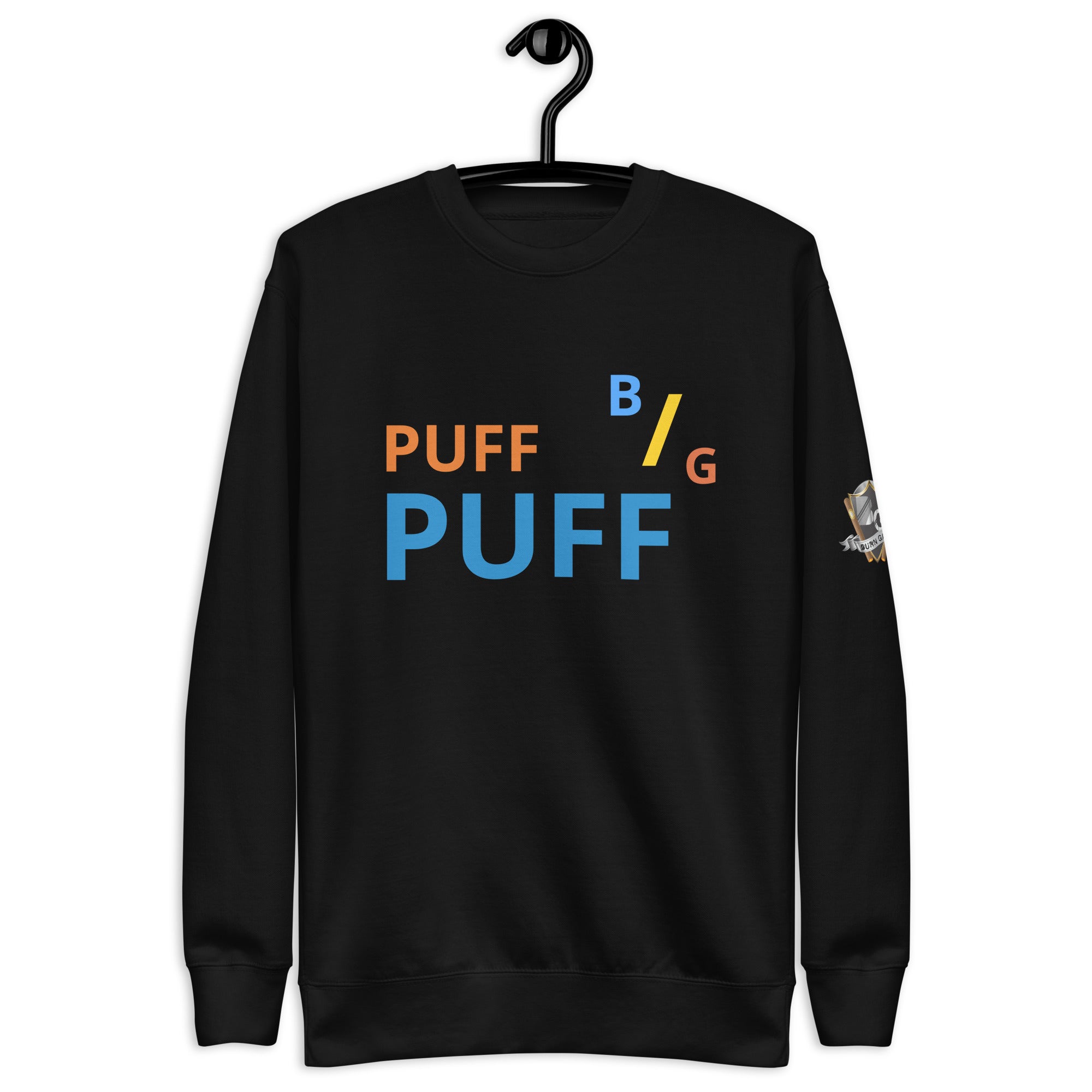 BURN GANG PUFF PUFF Unisex Premium Sweatshirt