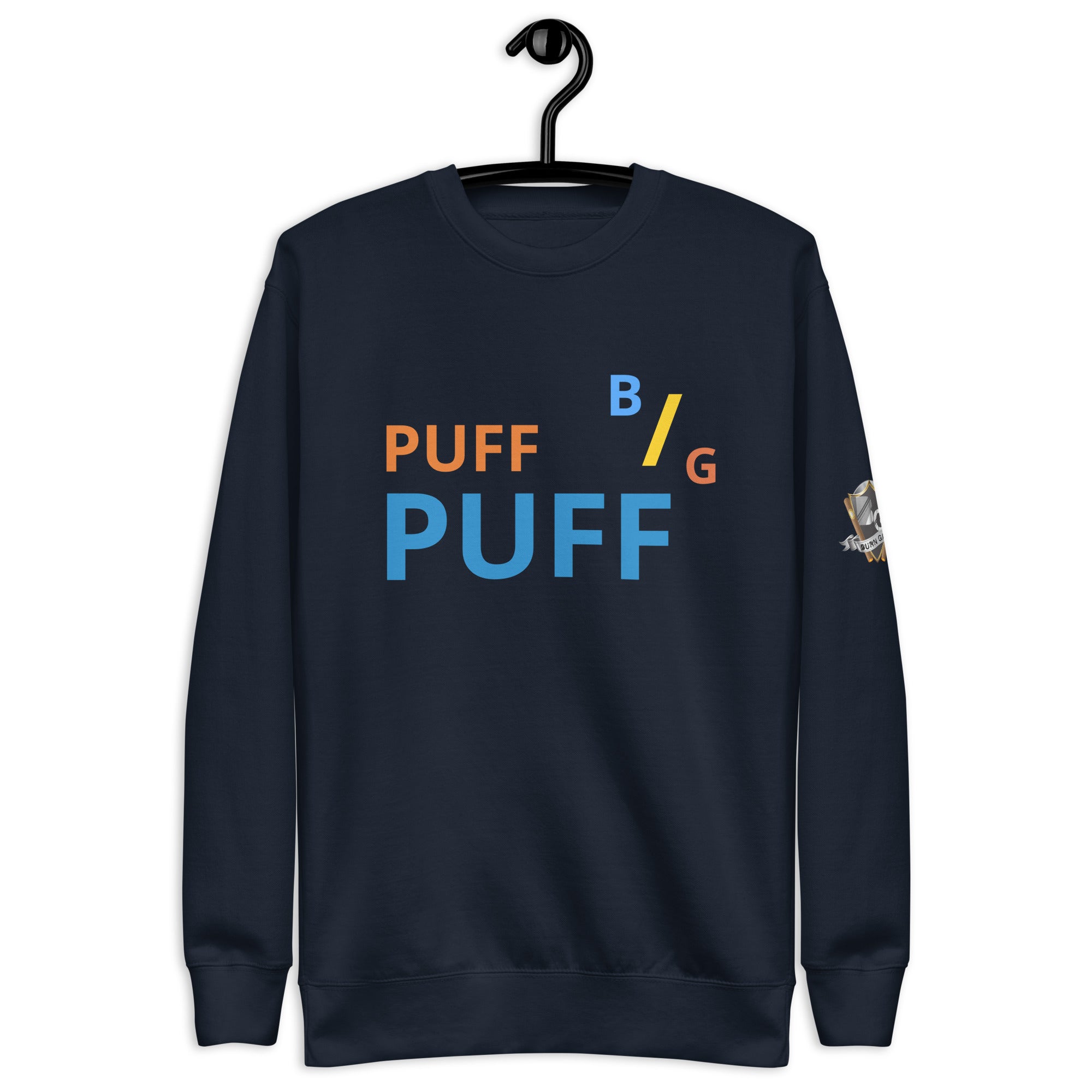 BURN GANG PUFF PUFF Unisex Premium Sweatshirt