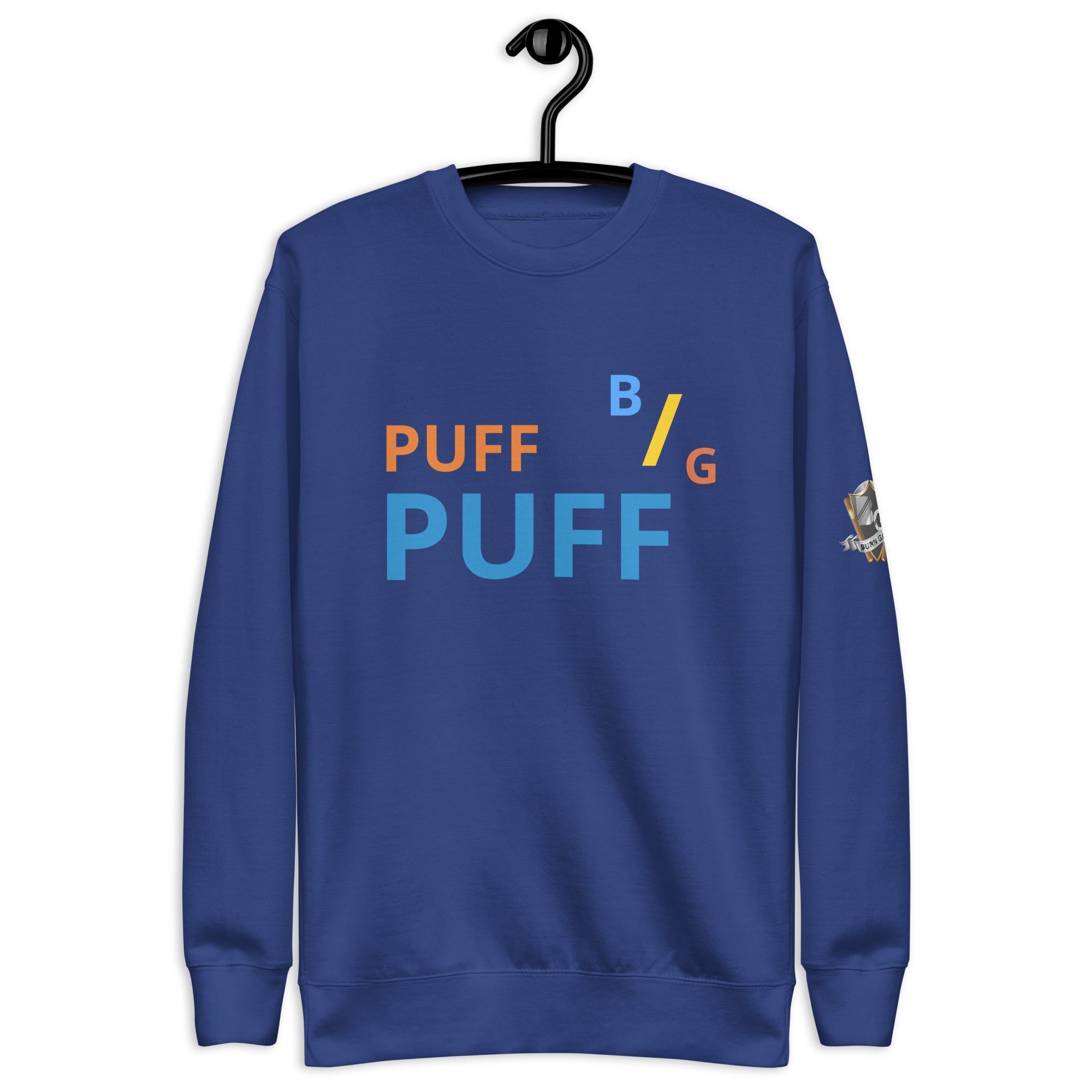 BURN GANG PUFF PUFF Unisex Premium Sweatshirt