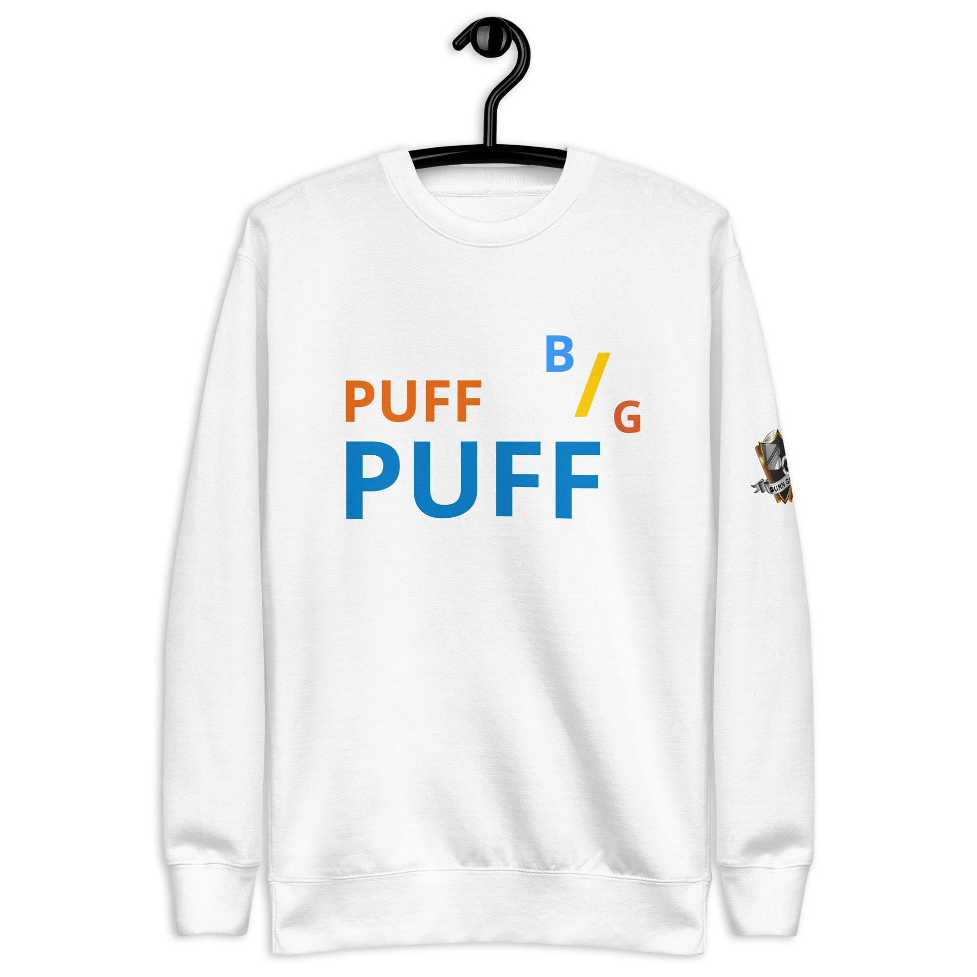 BURN GANG PUFF PUFF Unisex Premium Sweatshirt