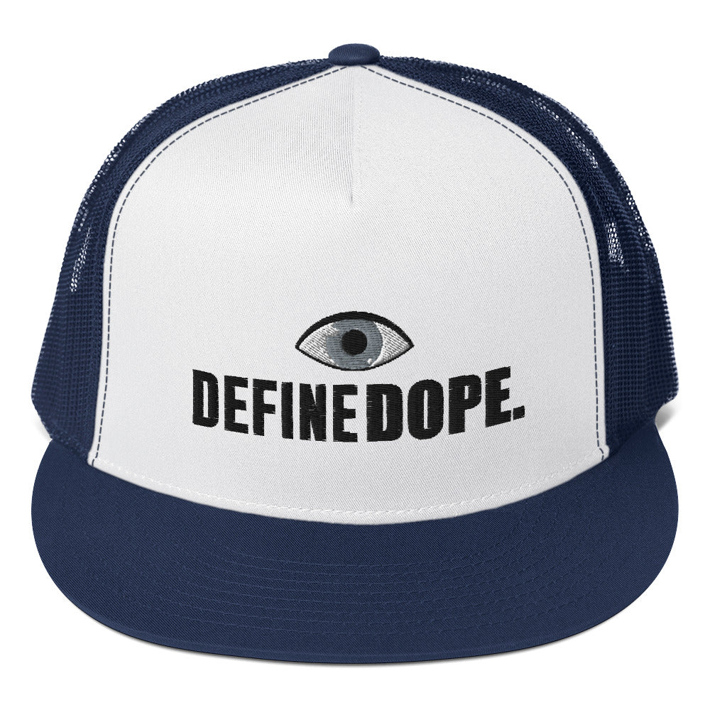 I DEFINE DOPE Trucker Cap