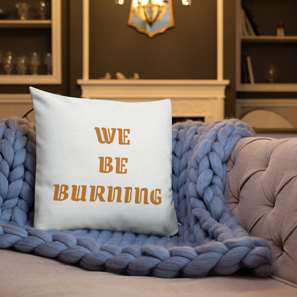 BURN GANG Premium Pillow