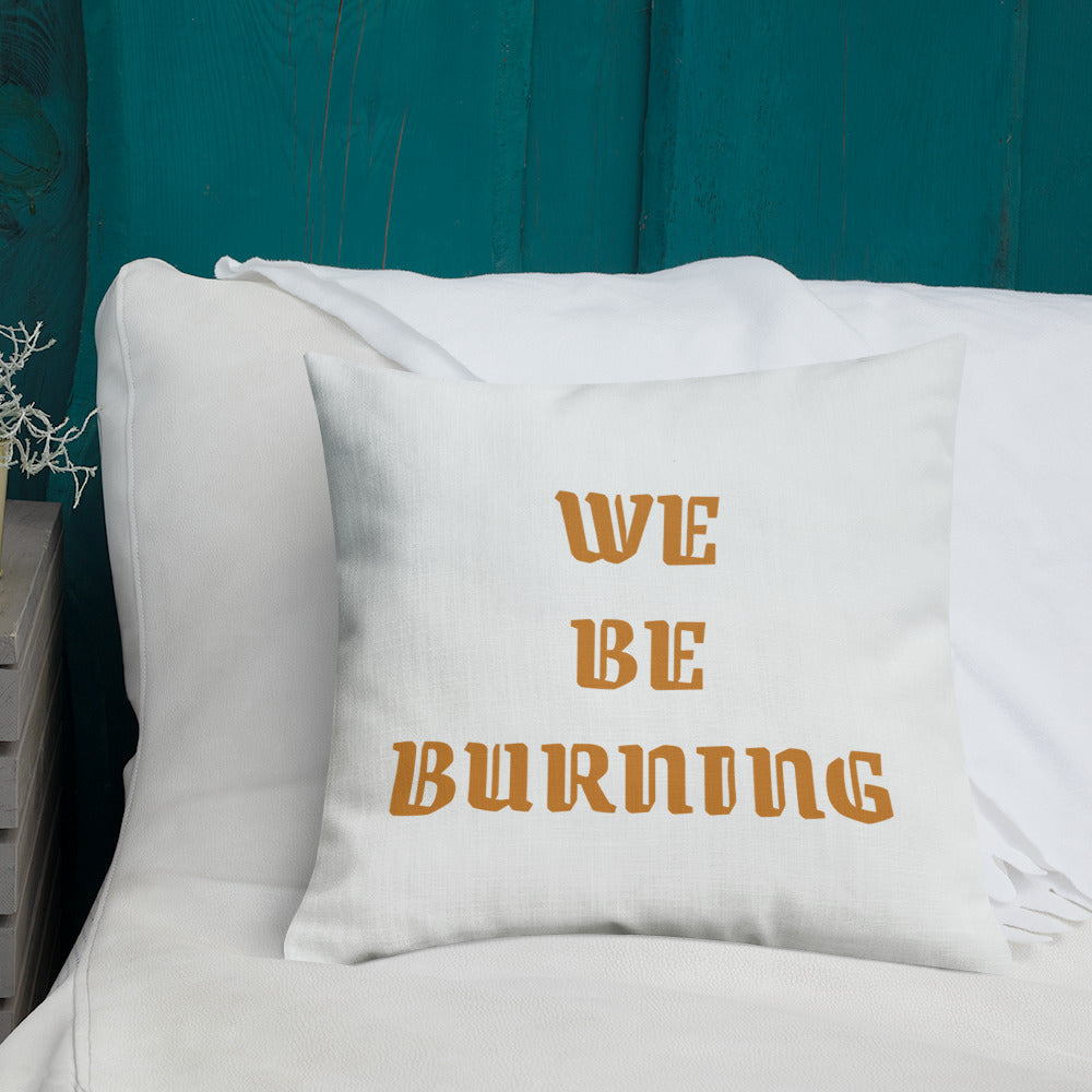 BURN GANG Premium Pillow
