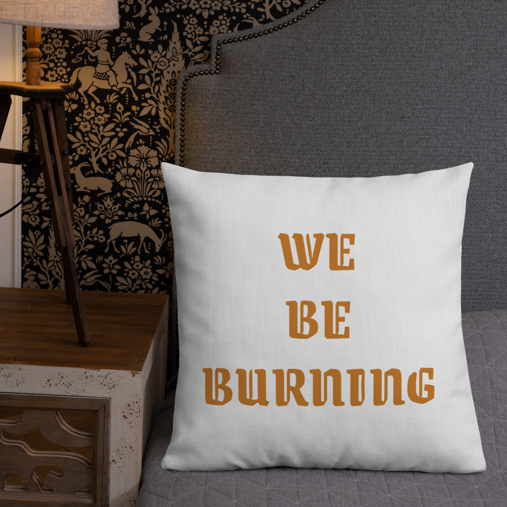 BURN GANG Premium Pillow