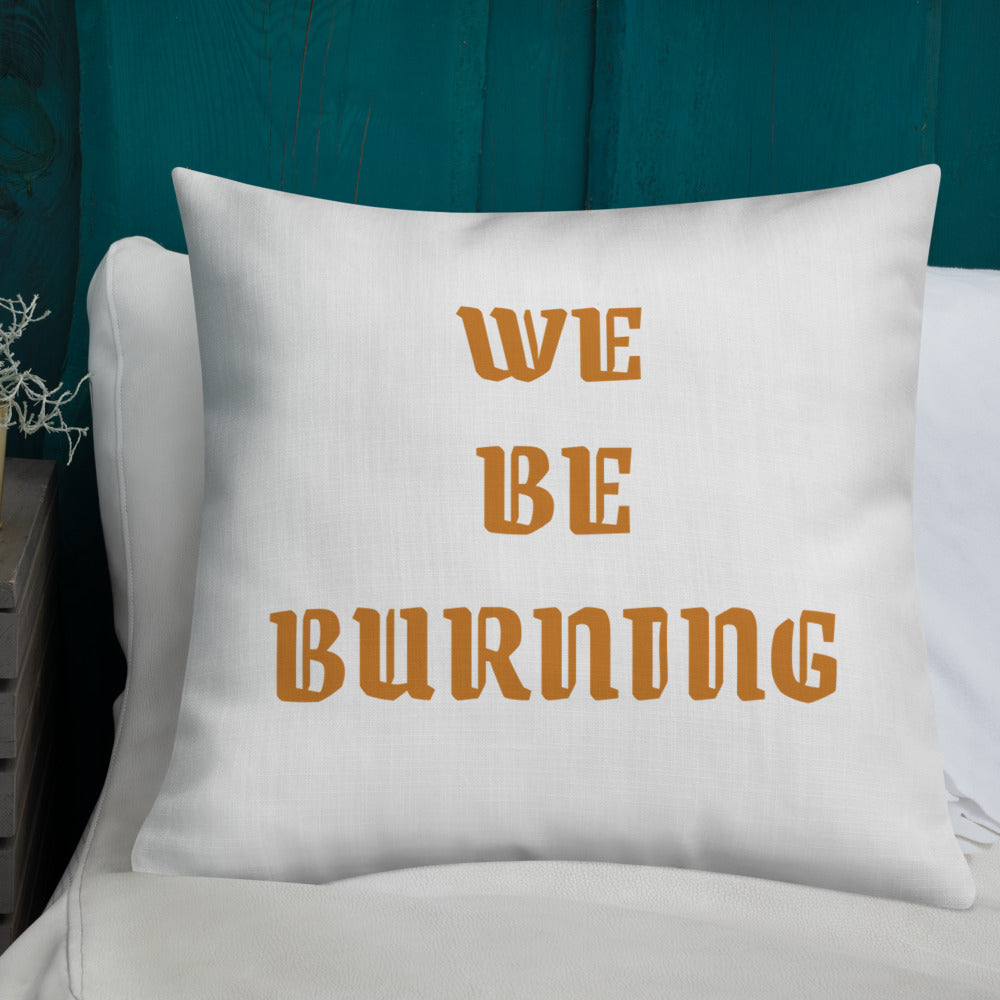 BURN GANG Premium Pillow