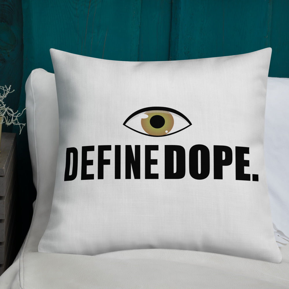 EYE DEFINE DOPE Premium Pillow