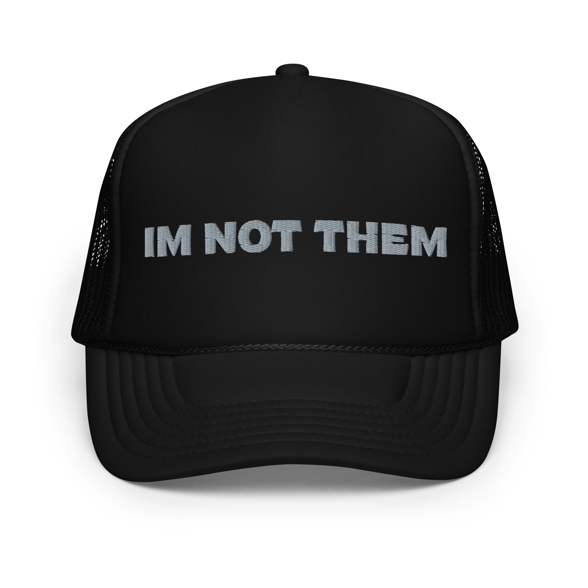 BILTWEAR IM NOT THEM Foam trucker hat