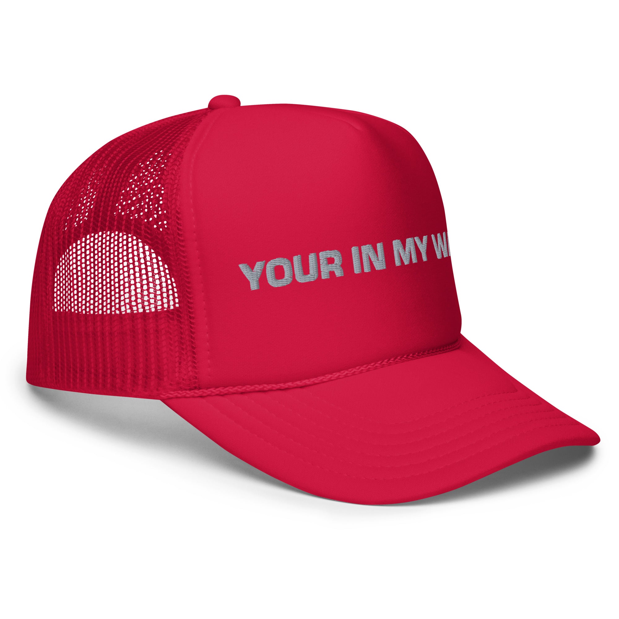 BILTWEAR YOUR IN MY WAY Foam trucker hat