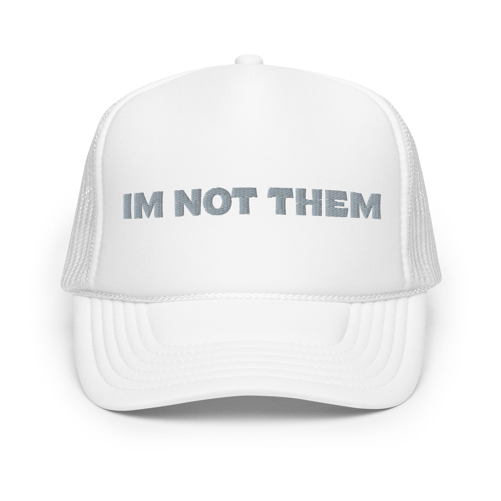 BILTWEAR IM NOT THEM Foam trucker hat