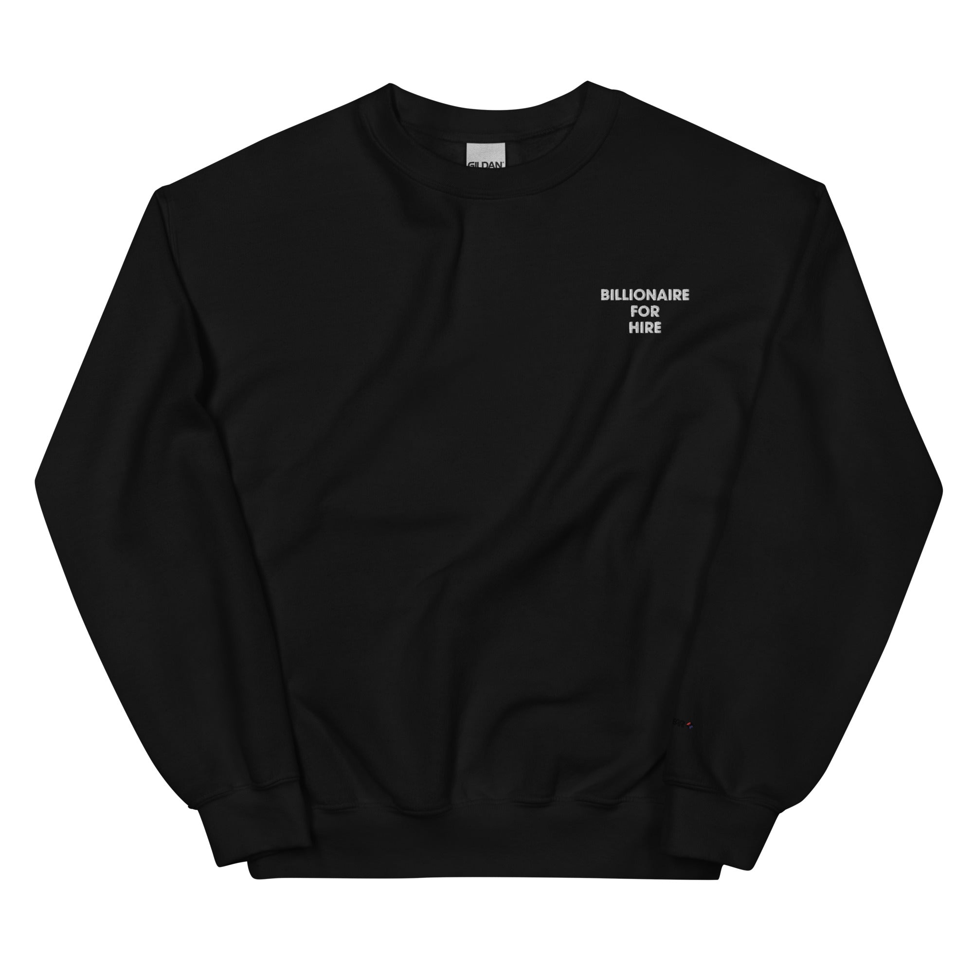BILTWEAR Billionaire For Hire Unisex Sweatshirt