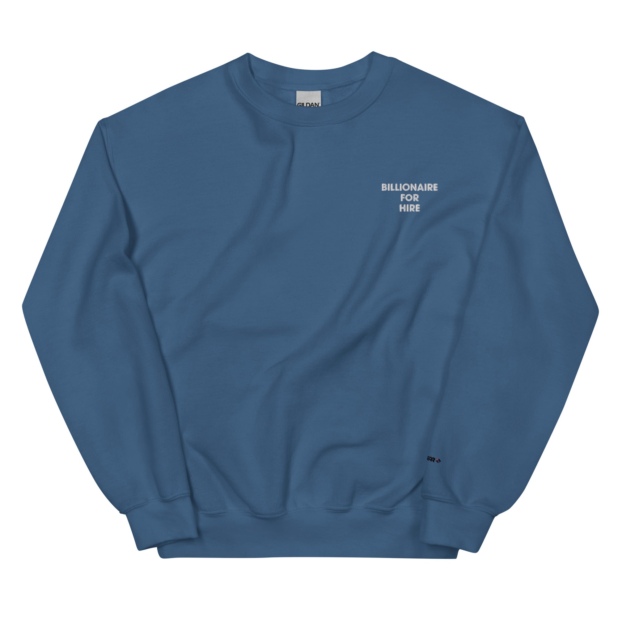 BILTWEAR Billionaire For Hire Unisex Sweatshirt