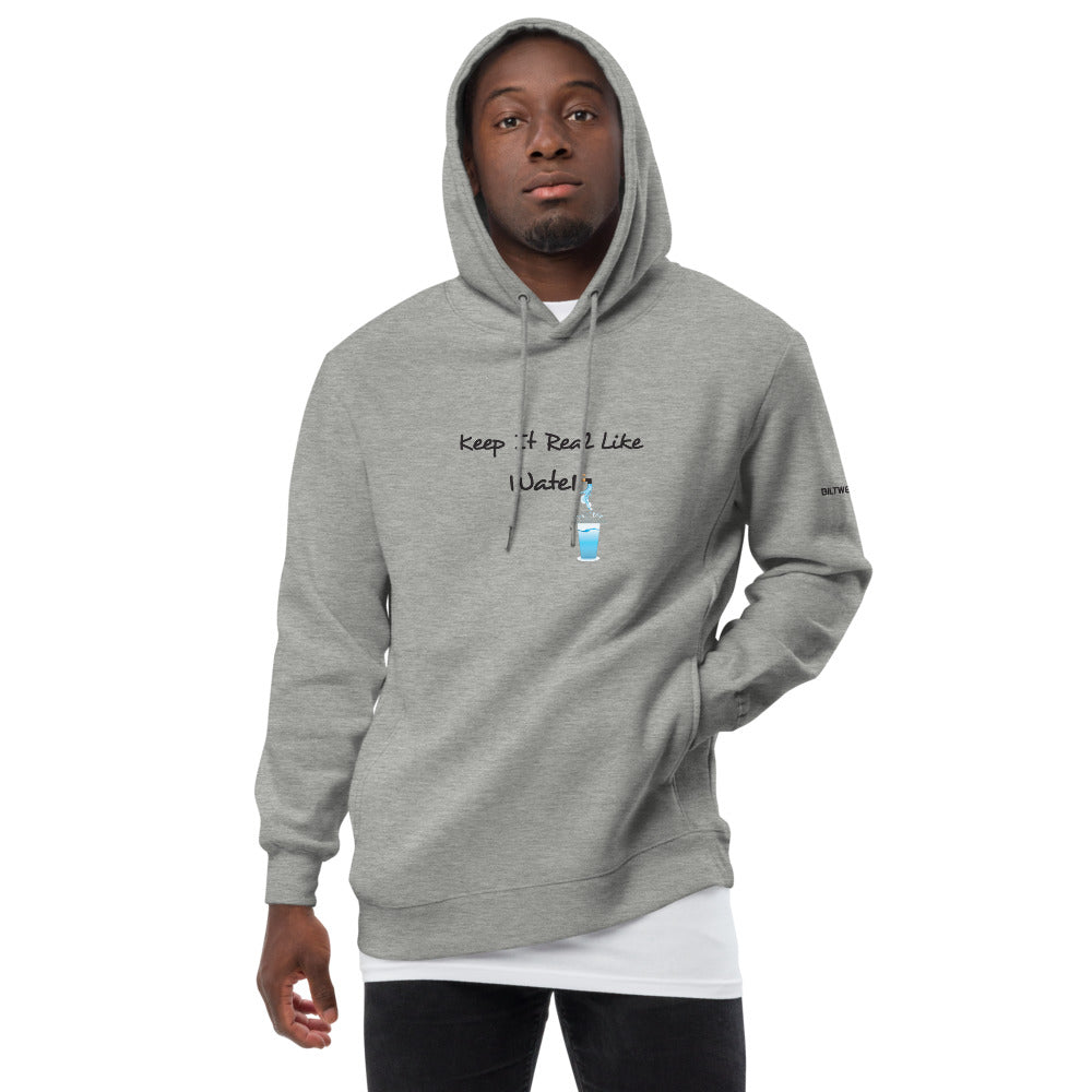KEEP IT REAL LIKE WATER Unisex fashion hoodie
