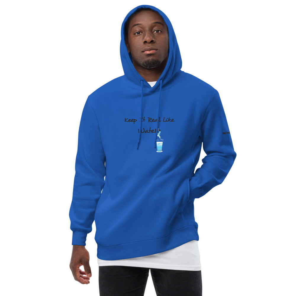 KEEP IT REAL LIKE WATER Unisex fashion hoodie