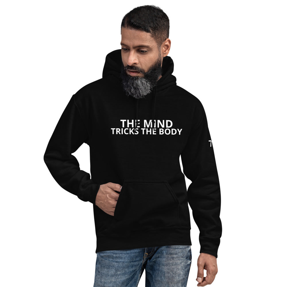 THE MIND TRICKS THE BODY Unisex Hoodie