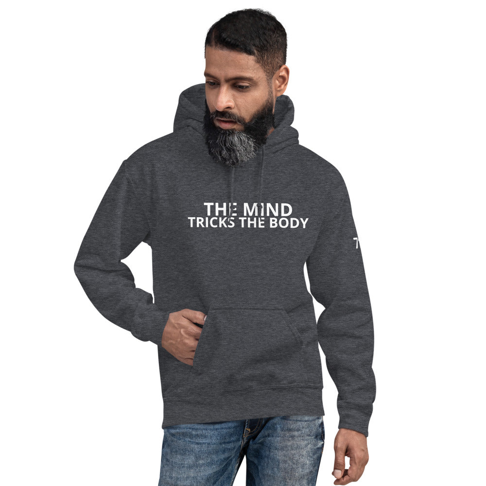 THE MIND TRICKS THE BODY Unisex Hoodie