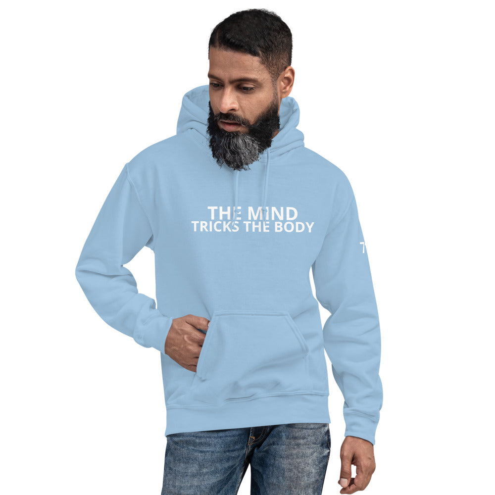 THE MIND TRICKS THE BODY Unisex Hoodie