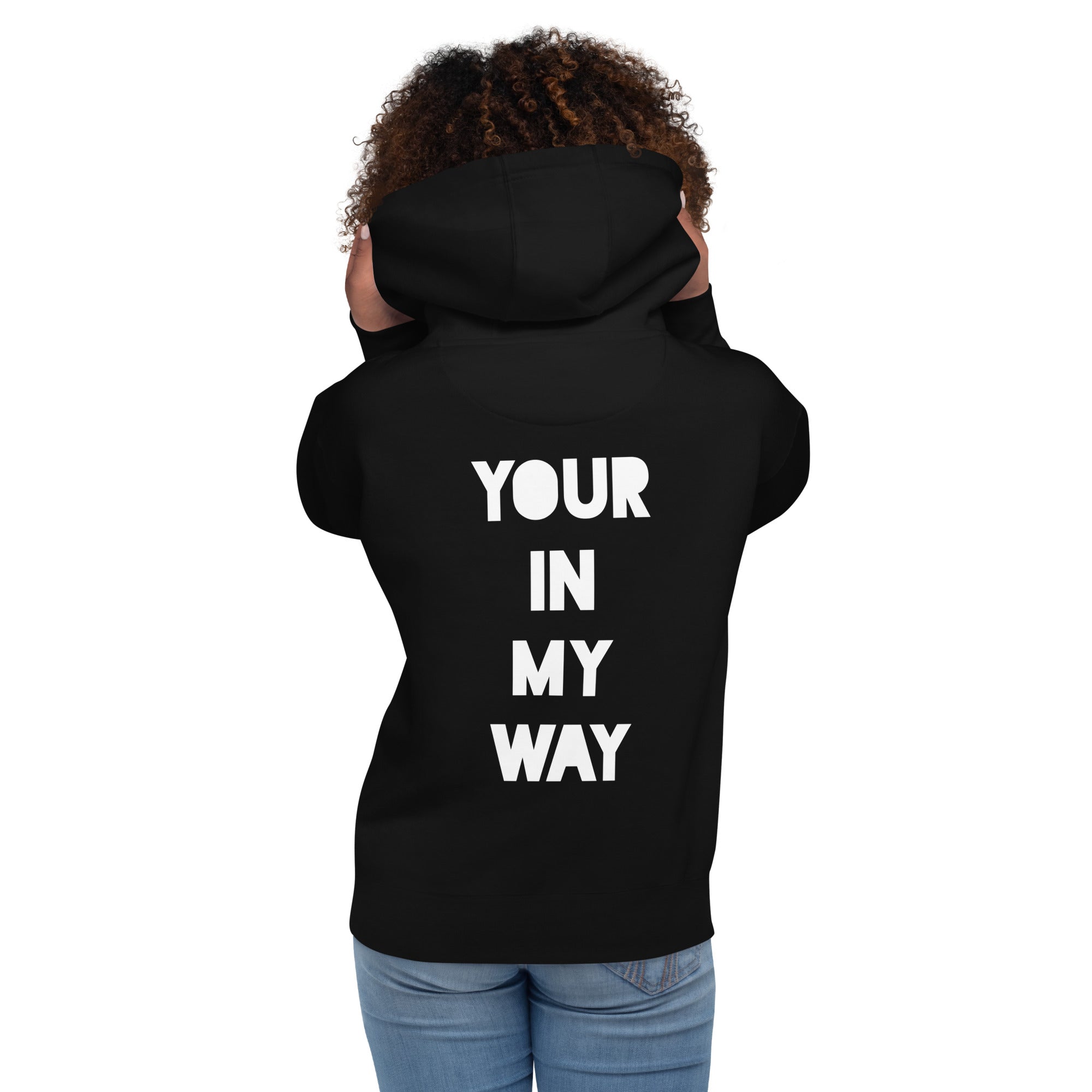 BILTWEAR YOUR IN MY WAY  Unisex Hoodie
