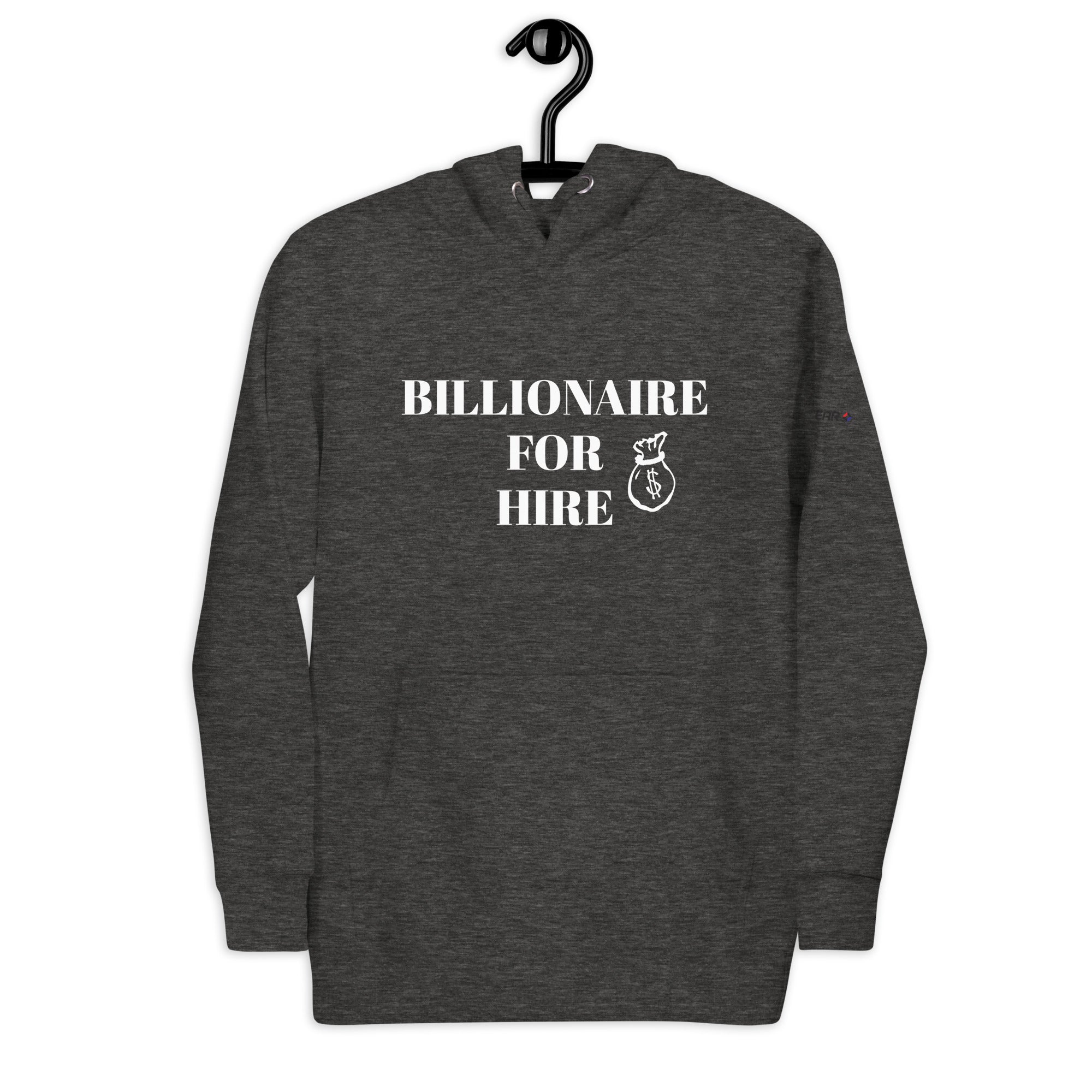 BILTWEAR Billionaire For Hire Unisex Hoodie