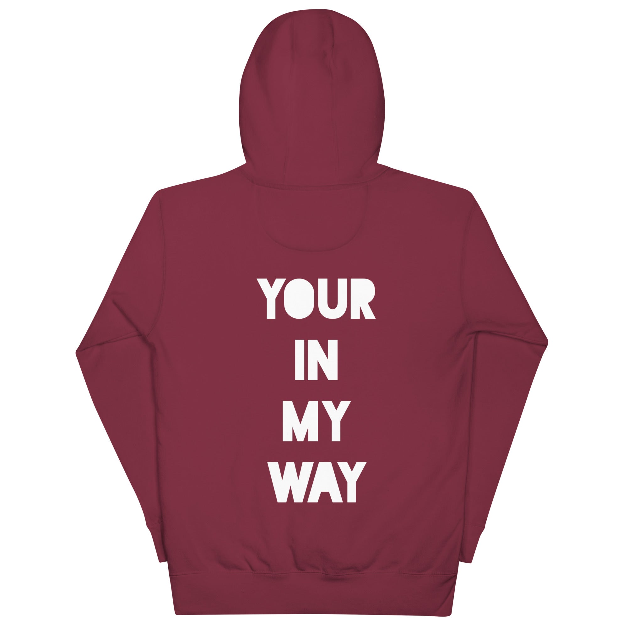 BILTWEAR YOUR IN MY WAY  Unisex Hoodie