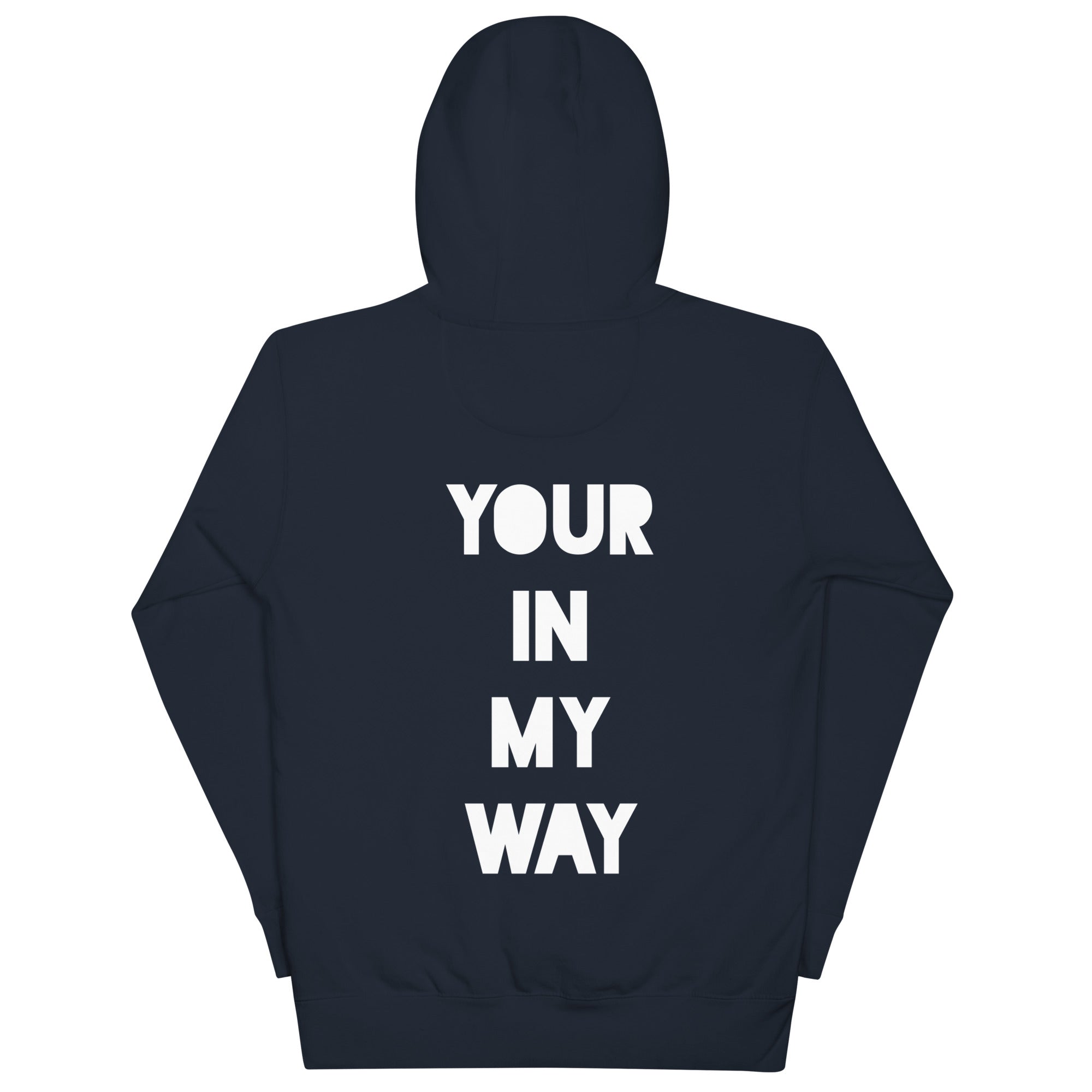 BILTWEAR YOUR IN MY WAY  Unisex Hoodie