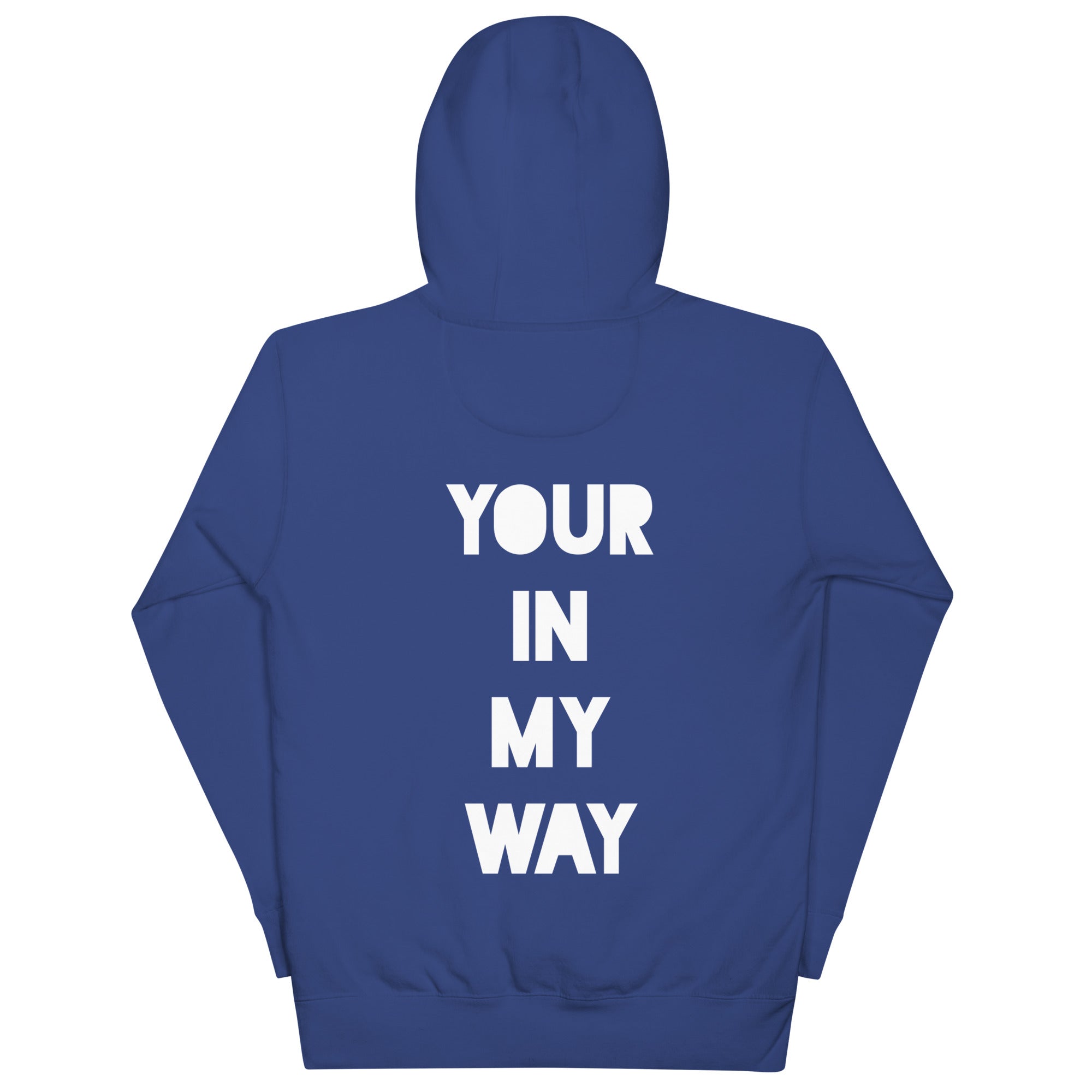 BILTWEAR YOUR IN MY WAY  Unisex Hoodie