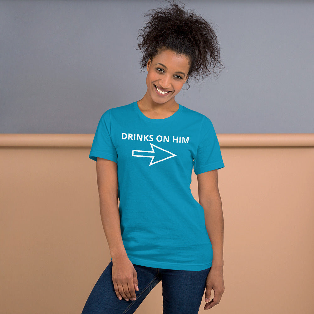 DRINKS ON HIM Short-Sleeve Unisex T-Shirt