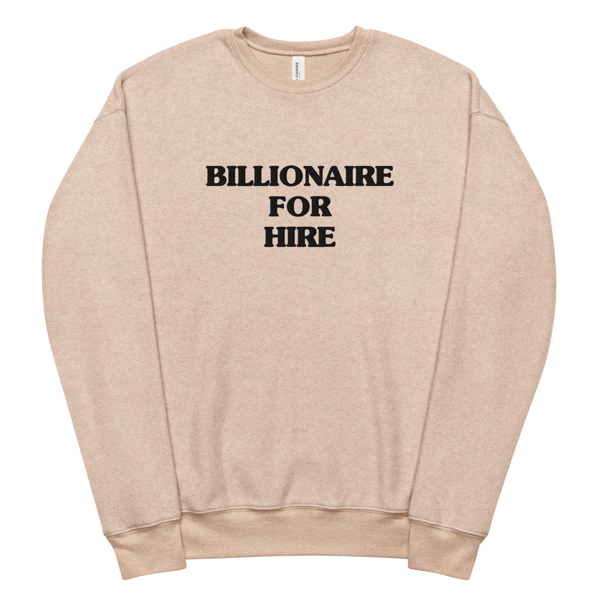 BILTWEAR BILLIONAIRE FOR HIRE Unisex sueded fleece sweatshirt